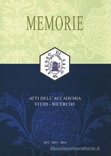 Memorie. Atti dell'Accademia. Studi, ricerche (2012-2013-2014) edito da Liberedizioni