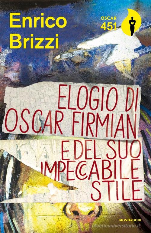 Elogio di Oscar Firmian e del suo impeccabile stile di Enrico Brizzi edito da Mondadori