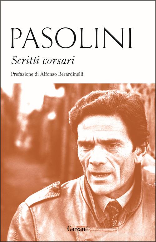 Scritti corsari di Pier Paolo Pasolini edito da Garzanti