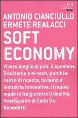 Soft economy di Antonio Cianciullo, Ermete Realacci edito da Rizzoli