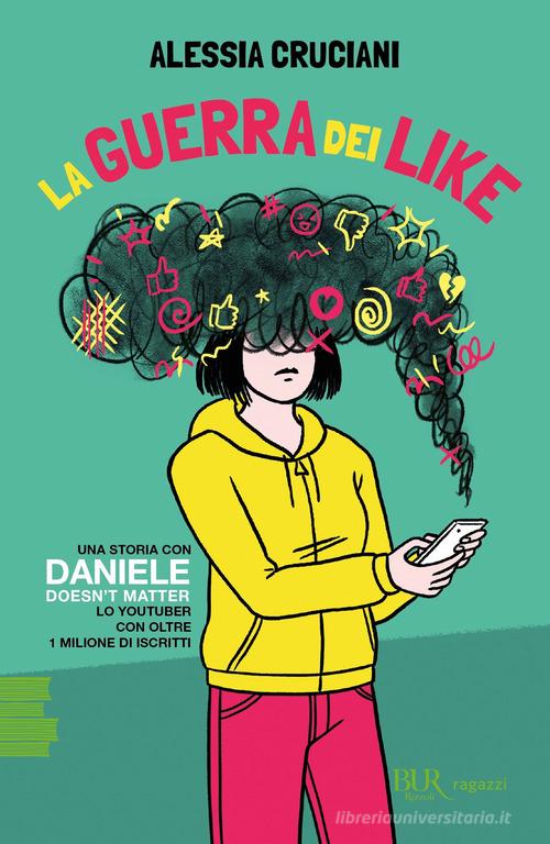 La guerra dei like di Alessia Cruciani edito da Rizzoli
