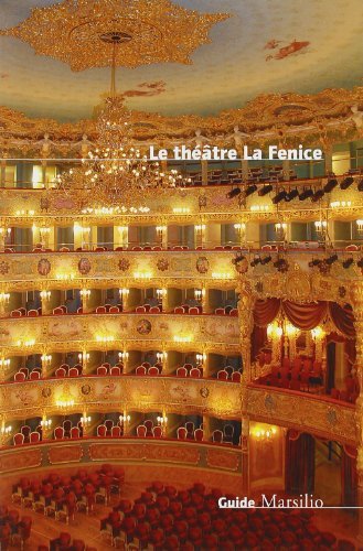 Il teatro La Fenice. Ediz. francese edito da Marsilio