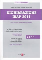 Dichiarazione Irap 2011 di Sergio Pellegrino, Giovanni Valcarenghi edito da Il Sole 24 Ore