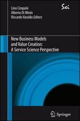 New business models and value creation. A service science perspective edito da Springer Verlag