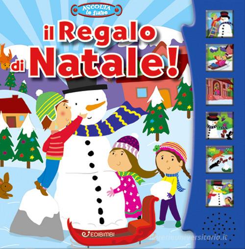 Il regalo di Natale! Libro sonoro. Ediz. a colori - 9788855638371 in Libri  musicali