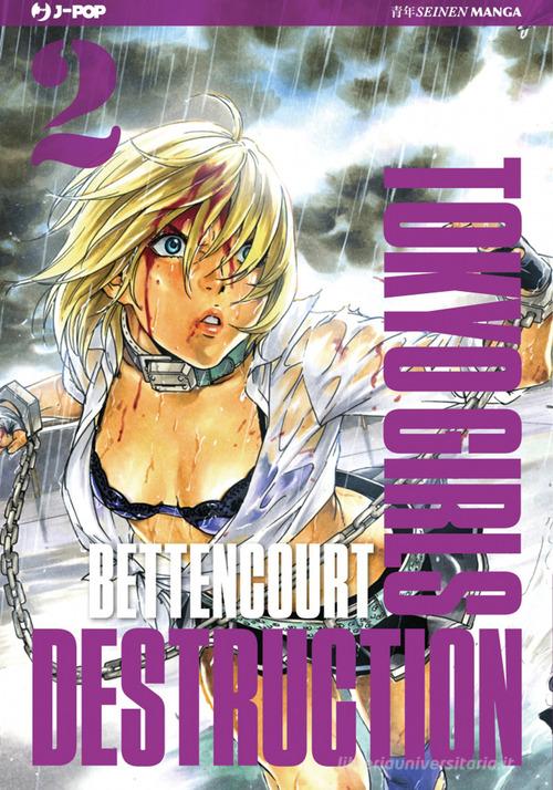 Tokyo Girls Destruction vol.2 di Bettencourt edito da Edizioni BD