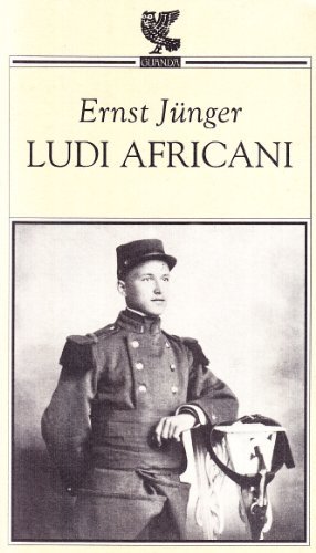 Ludi africani di Ernst Jünger edito da Guanda