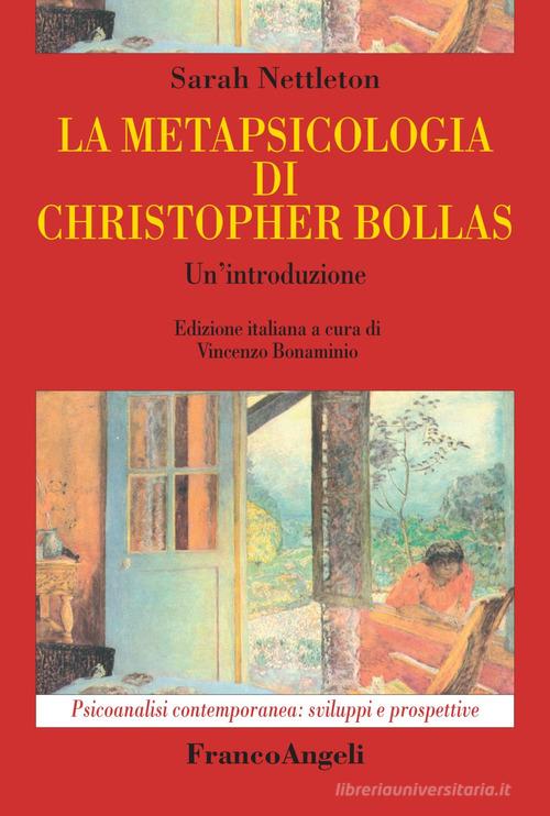 La metapsicologia di Christopher Bollas. Un'introduzione di Sarah Nettleton edito da Franco Angeli