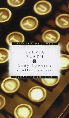 Lady Lazarus e altre poesie di Sylvia Plath edito da Mondadori