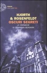 Oscuri segreti. Le cronache di Sebastian Bergman di Michael Hjorth, Hans Rosenfeldt edito da Einaudi