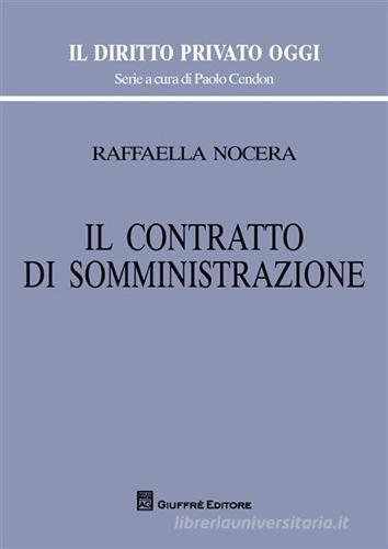 Il contratto di somministrazione di Raffaella Nocera edito da Giuffrè