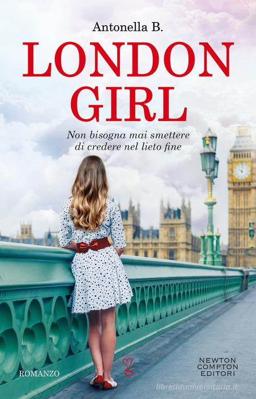 London girl di Antonella Basolu edito da Newton Compton Editori