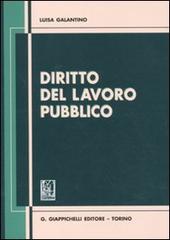 Diritto del lavoro pubblico di Luisa Galantino edito da Giappichelli