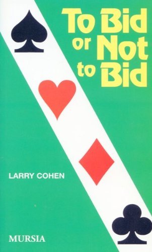 To bid or not to bid di Larry Cohen edito da Ugo Mursia Editore