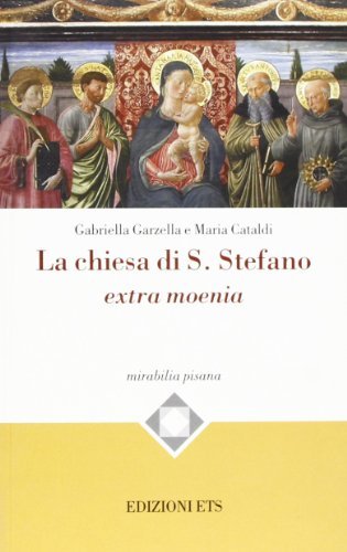 La chiesa di Santo Stefano extra moenia di Gabriella Garzella, Maria Cataldi edito da Edizioni ETS