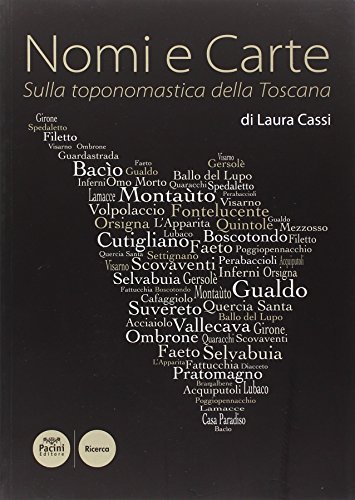 Nomi e carte. Sulla toponomastica della Toscana di Laura Cassi edito da Pacini Editore