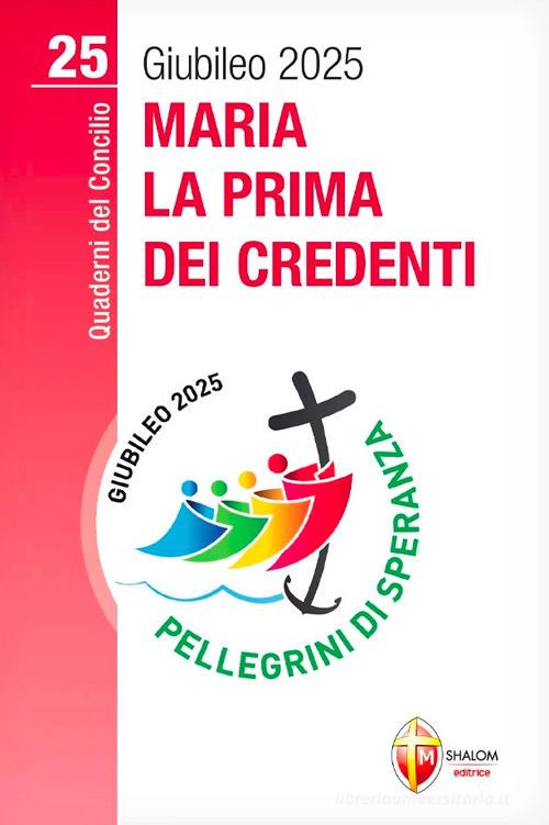 Maria la prima dei credenti di Stefania Falasca edito da Editrice Shalom
