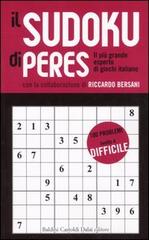 Il Sudoku di Peres. Livello 4 difficile di Ennio Peres, Riccardo Bersani edito da Dalai Editore