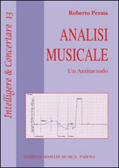 Analisi musicale. Un antimetodo di Roberto Perata edito da Armelin Musica