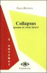 Collapsus. Poema in versi liberi di Paolo Battista edito da Edizioni Eva