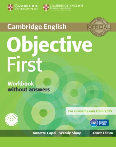 Objective first certificate. Workbook. Without answers. Per le Scuole superiori. Con CD Audio. Con espansione online edito da Cambridge