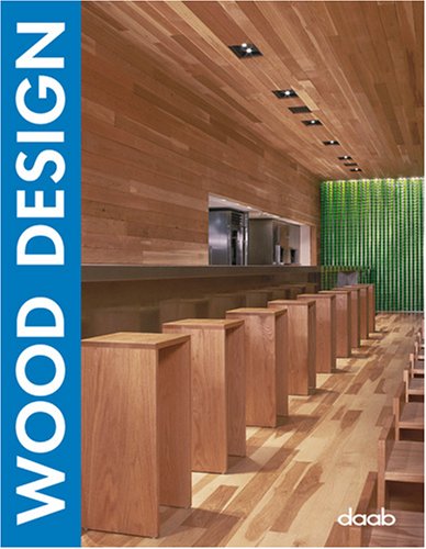 Wood design. Ediz. italiana, inglese, spagnola, francese e tedesca edito da Daab