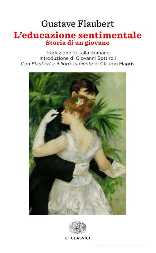 Libro L'educazione sentimentale di Gustave Flaubert Einaudi tascabili. Classici di Einaudi