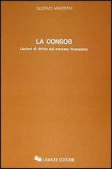 La consob. Lezioni di diritto del mercato finanziario di Gustavo Minervini edito da Liguori
