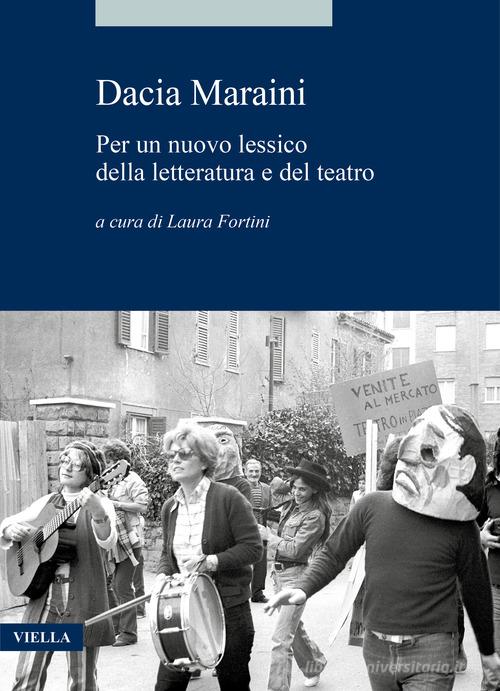 Dacia Maraini. Per un nuovo lessico della letteratura e del teatro -  9788833138398 in Letteratura dal 1900