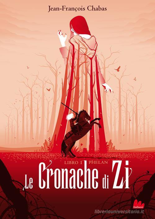 Phelan. Le cronache di Zi. Nuova ediz. vol.1 di Jean-François Chabas edito da Gallucci