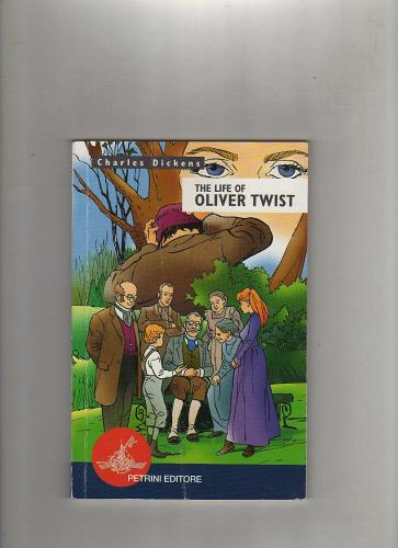 The life of Oliver Twist di Charles Dickens edito da Petrini
