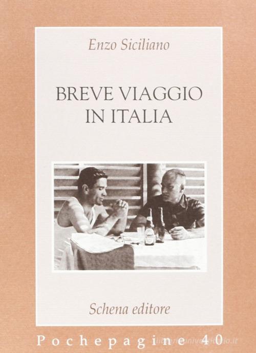 Breve viaggio in Italia di Enzo Siciliano edito da Schena Editore