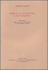 Scritti di erudizione e di filologia vol.2 di Alberto Vaccari edito da Storia e Letteratura