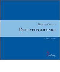 Dettati polifonici a due e a tre voci di Giuseppe Catania edito da Diastema