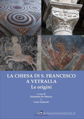 La chiesa di San Francesco a Vetralla di Elisabetta De Minicis, Carlo Tedeschi edito da Ghaleb