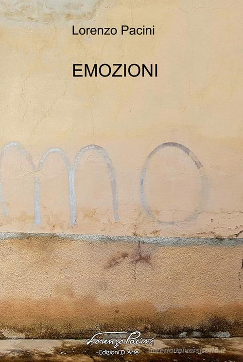 Emozioni. Ediz. integrale di Lorenzo Pacini edito da Autopubblicato