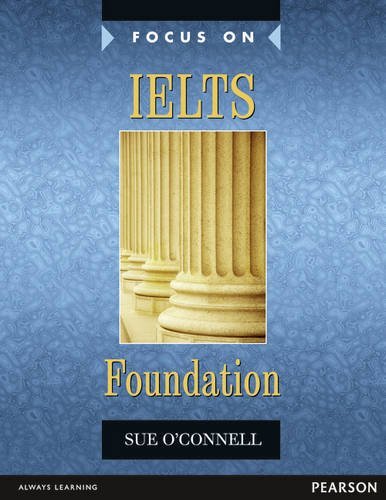 Focus on IELTS. Foundation. Ediz. mylab. Per le Scuole superiori. Con espansione online edito da Pearson Longman