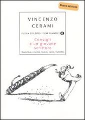Consigli a un giovane scrittore di Vincenzo Cerami edito da Mondadori