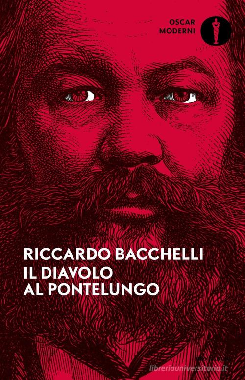 Il diavolo al Pontelungo di Riccardo Bacchelli edito da Mondadori