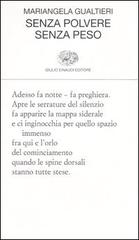 Senza polvere senza peso di Mariangela Gualtieri edito da Einaudi