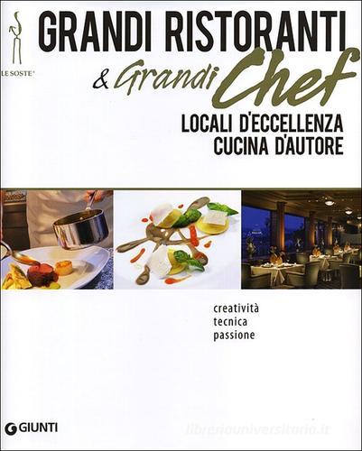 Grandi ristoranti e grandi chef. Locali d'eccellenza. Cucina d'autore edito da Giunti Editore