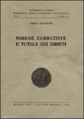 Misure coercitive e tutela dei diritti di Sergio Chiarloni edito da Giuffrè