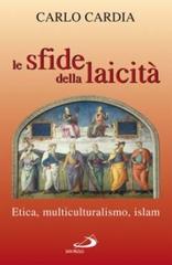 Le sfide della laicità. Etica, multiculturalismo, islam di Carlo Cardia edito da San Paolo Edizioni