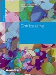 Chimica attiva. Vol. unico. Con quaderno attività. Per le Scuole superiori di Salvatore Passannanti, Carmelo Sbriziolo edito da Tramontana