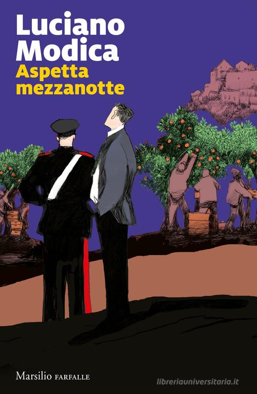 Aspetta mezzanotte di Luciano Modica edito da Marsilio