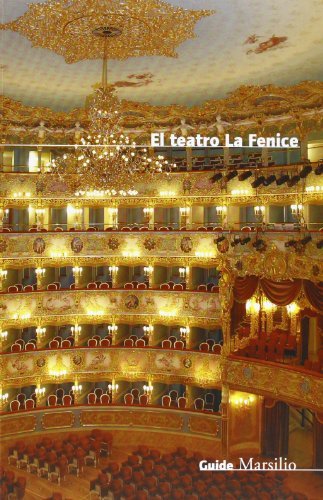 Il teatro La Fenice. Ediz. spagnola edito da Marsilio