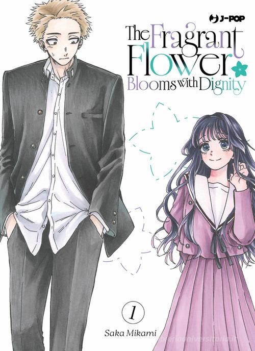 The fragrant flower blooms with dignity vol. 1 di Saka Mikami edito da Edizioni BD