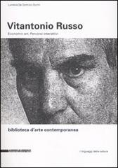 Vitantonio Russo. Economic art. Percorsi interattivi di Lucrezia De Domizio Durini edito da Silvana