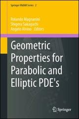 Geometric properties for parabolic and Elliptic PDE's edito da Springer Verlag