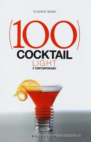 100 cocktail light e contemporanei di Claudio Burdi edito da Gribaudo
